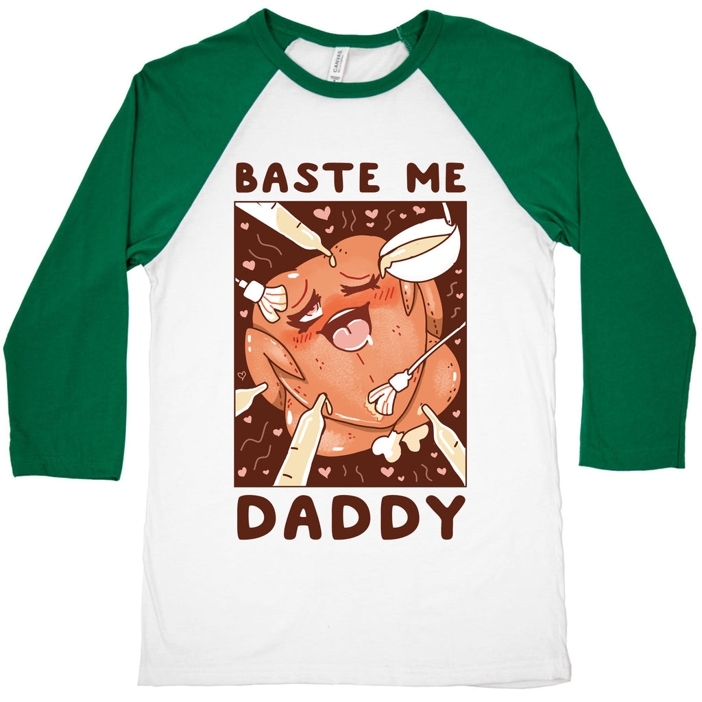Baste Me Daddy Baseball Tee
