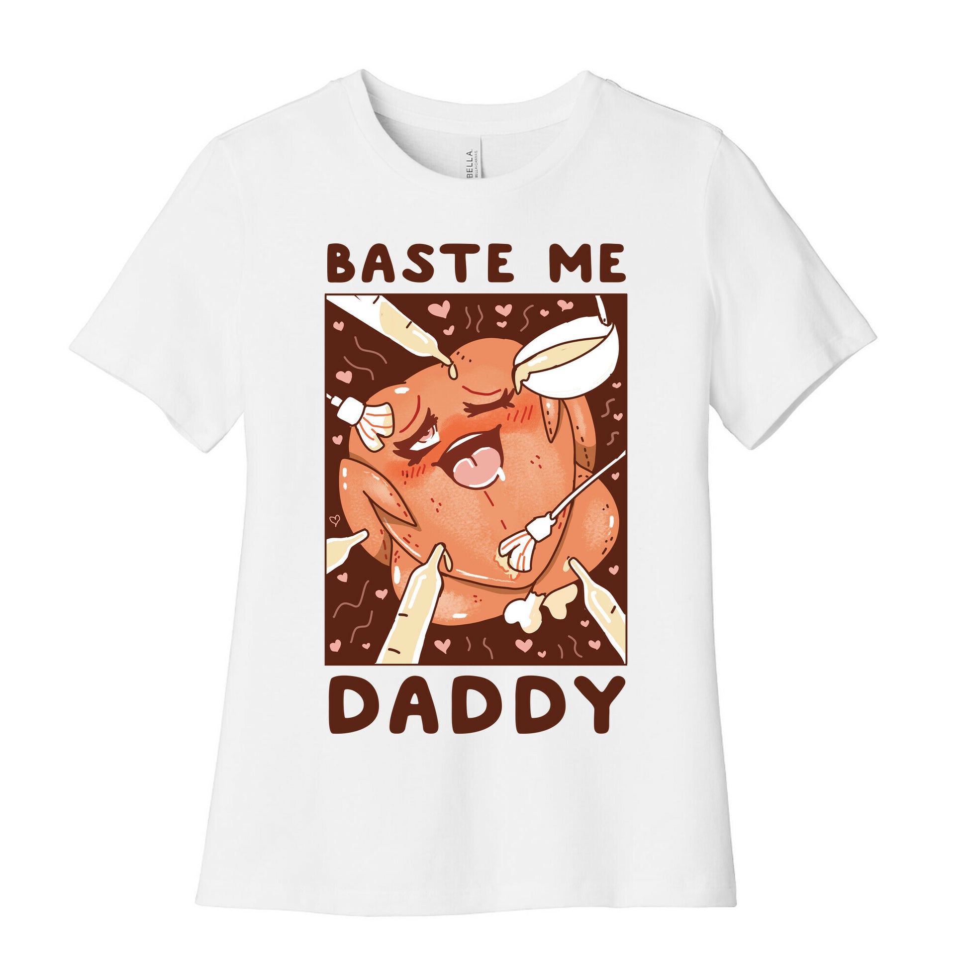 Baste Me Daddy Women's Cotton Tee