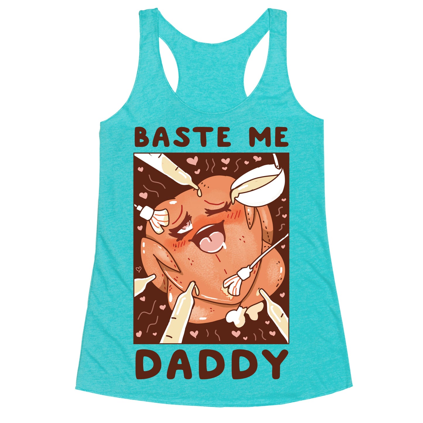 Baste Me Daddy Racerback Tank