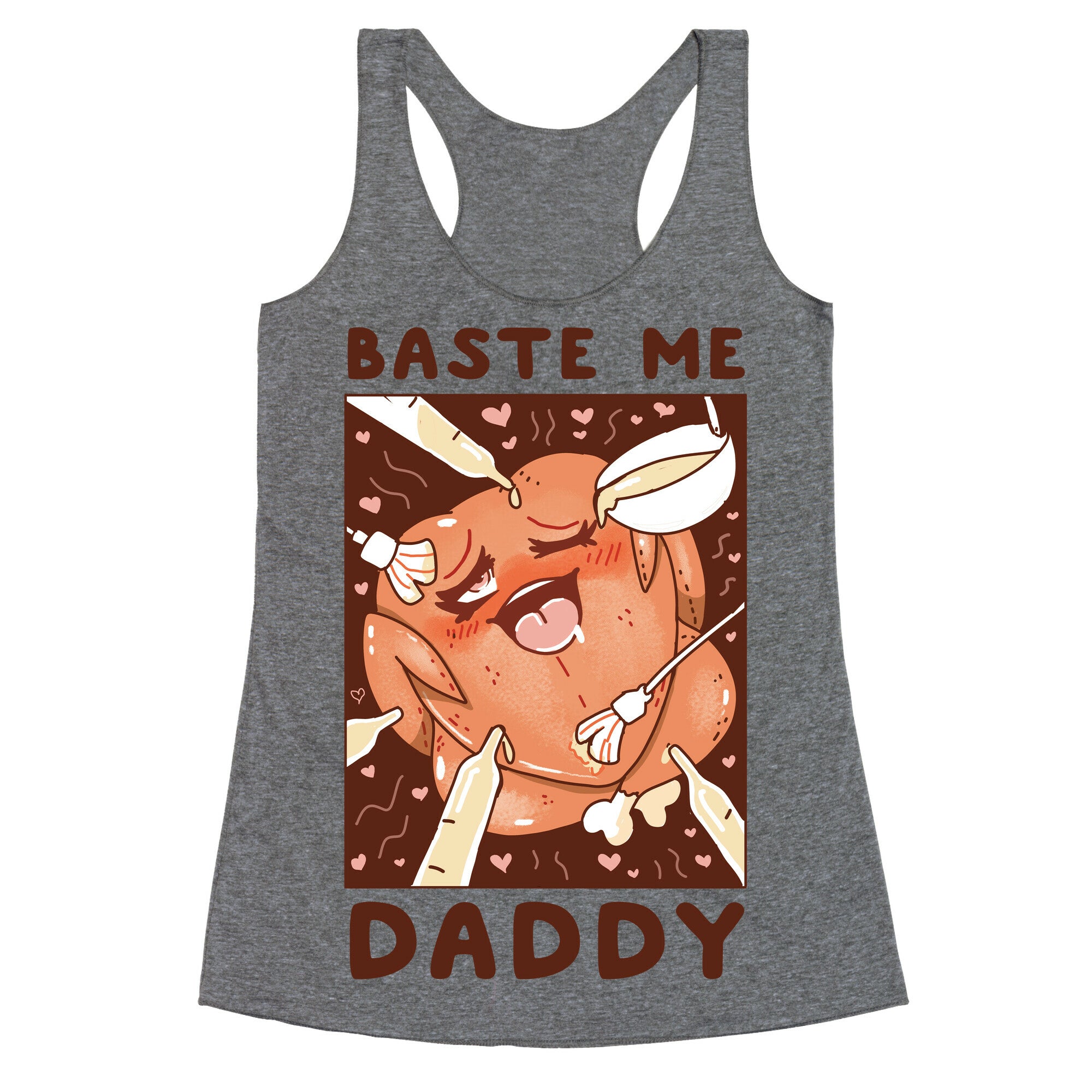 Baste Me Daddy Racerback Tank