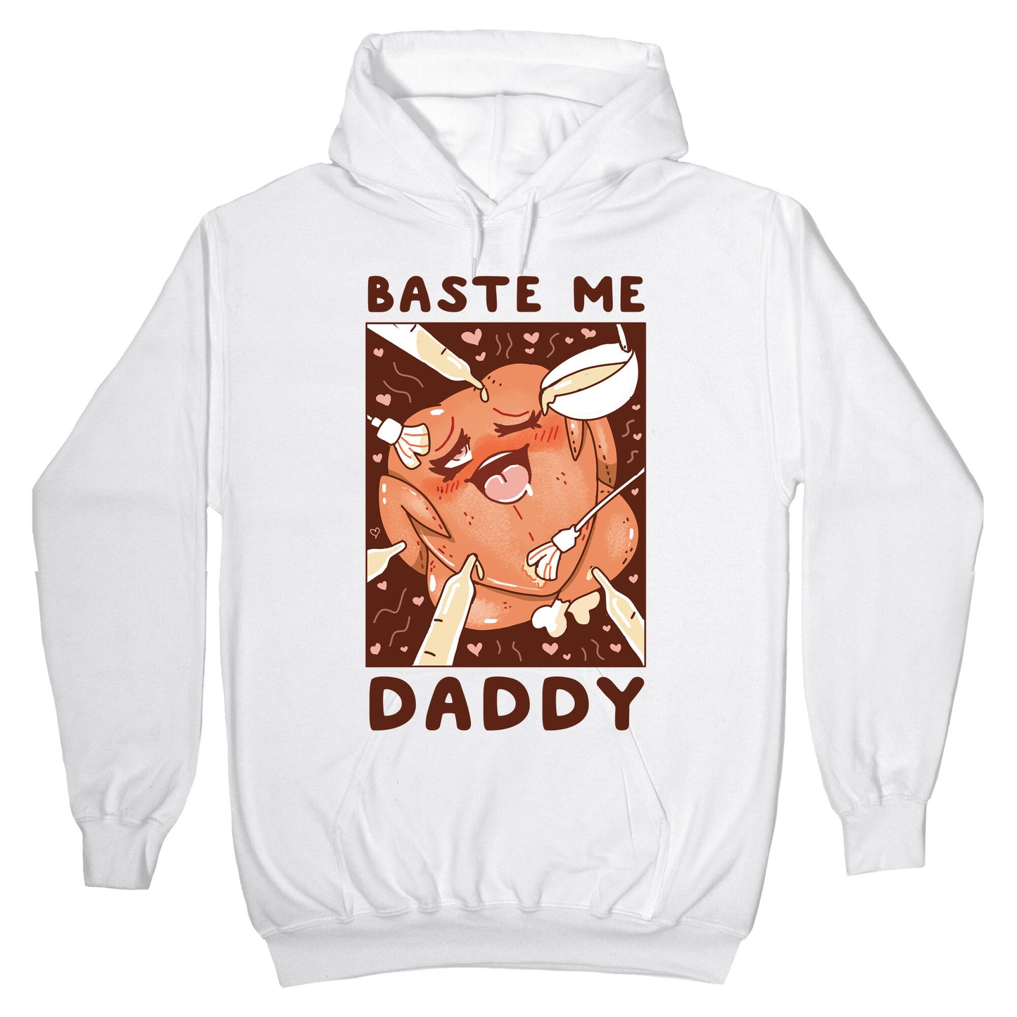 Baste Me Daddy Hoodie