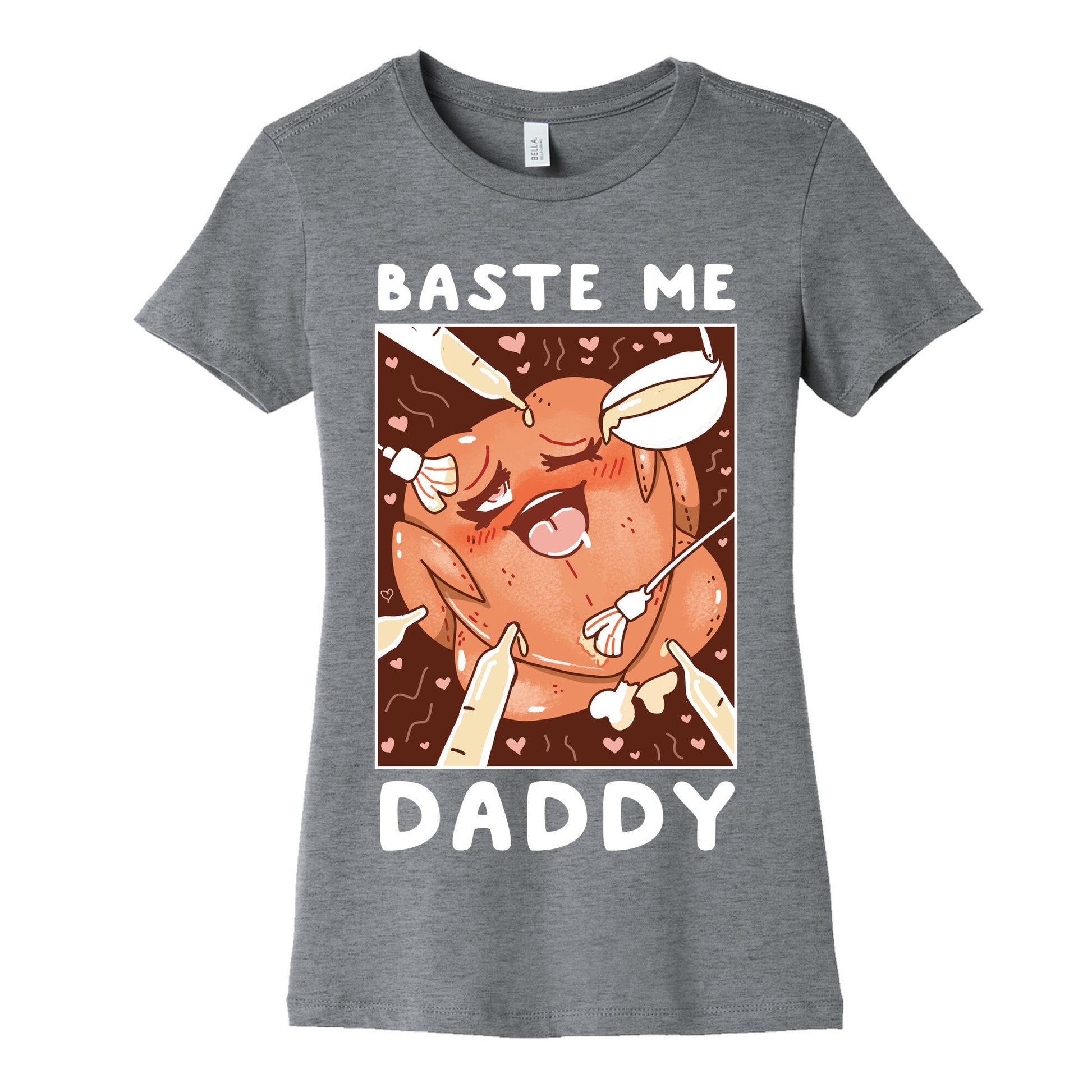 Baste Me Daddy Women's Cotton Tee
