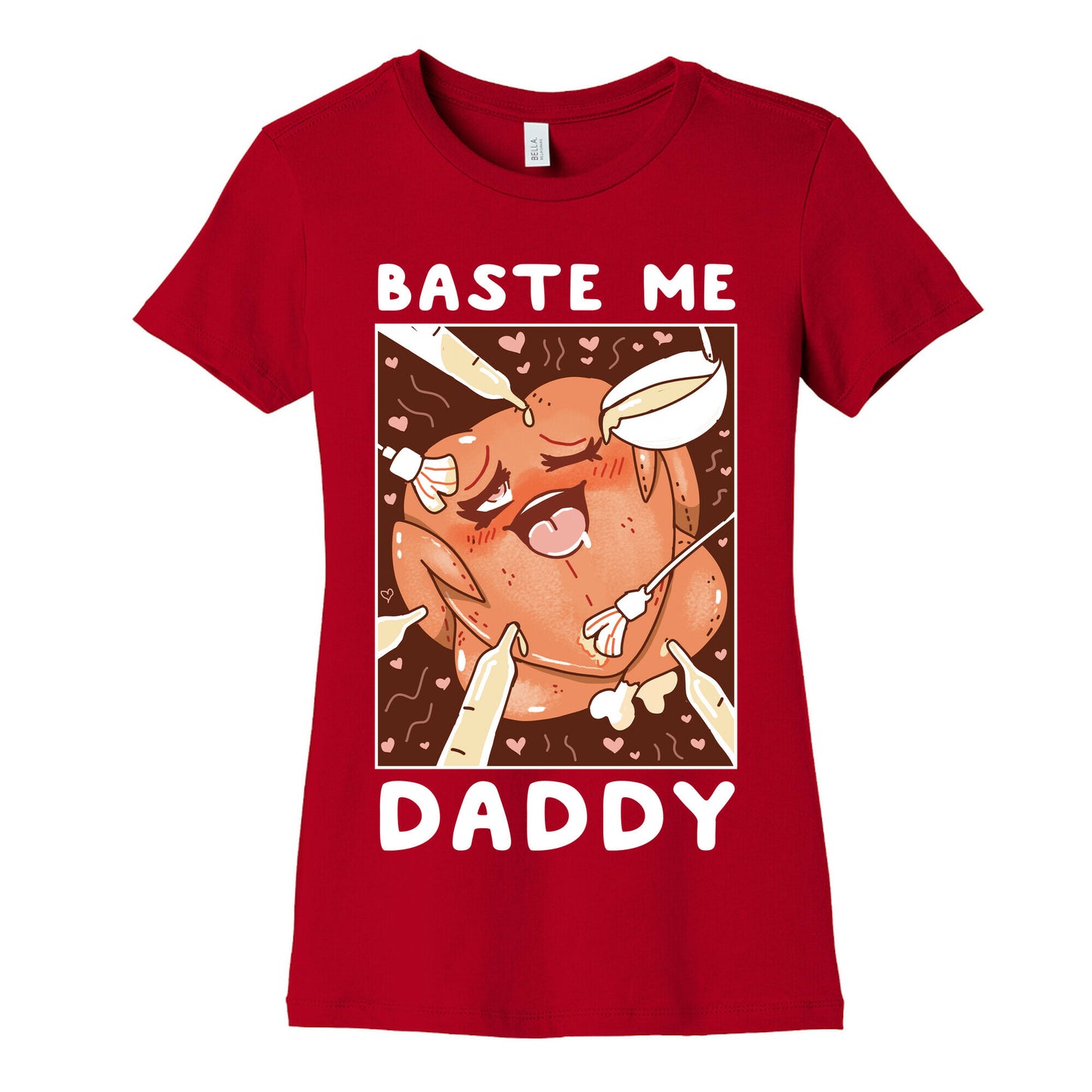 Baste Me Daddy Women's Cotton Tee