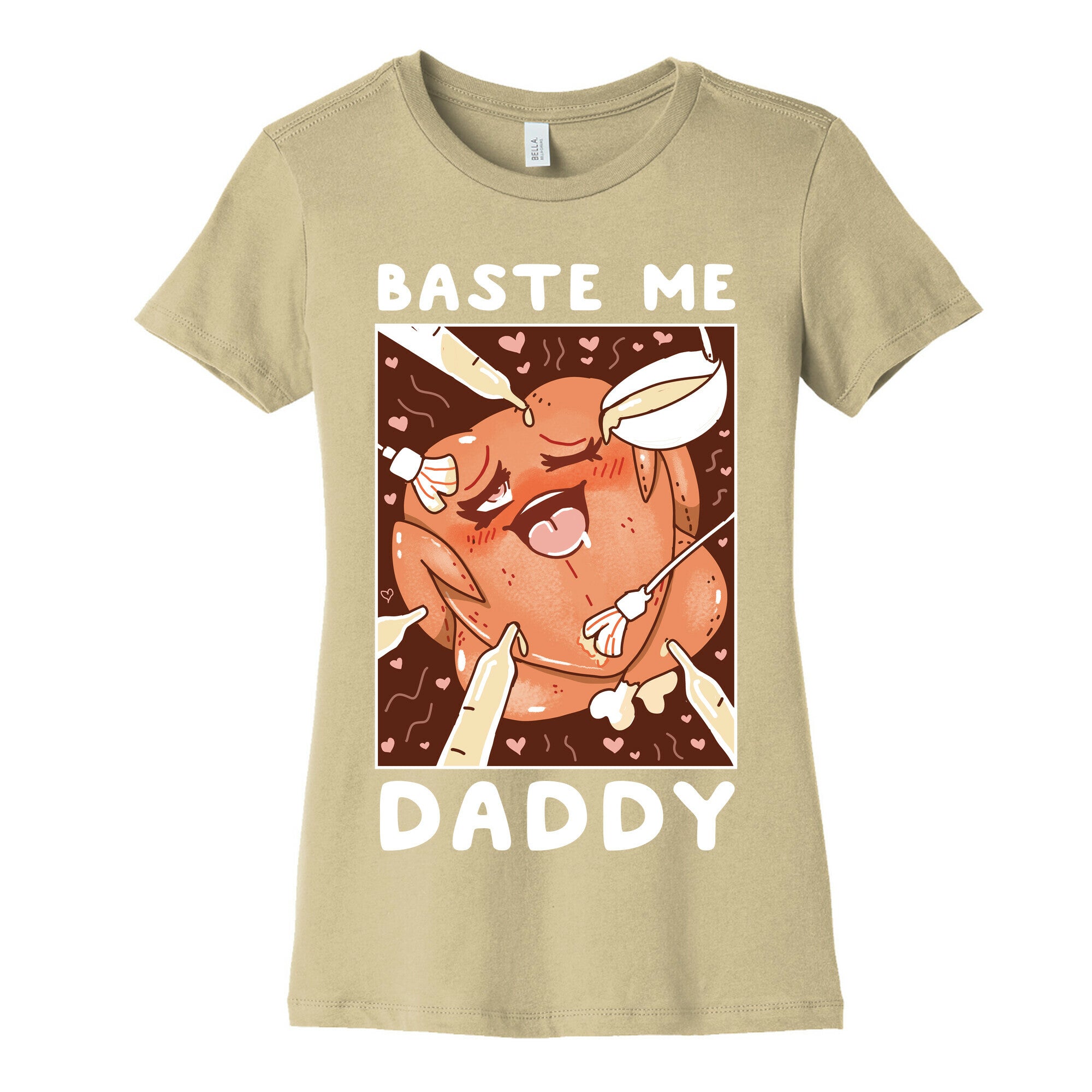Baste Me Daddy Women's Cotton Tee