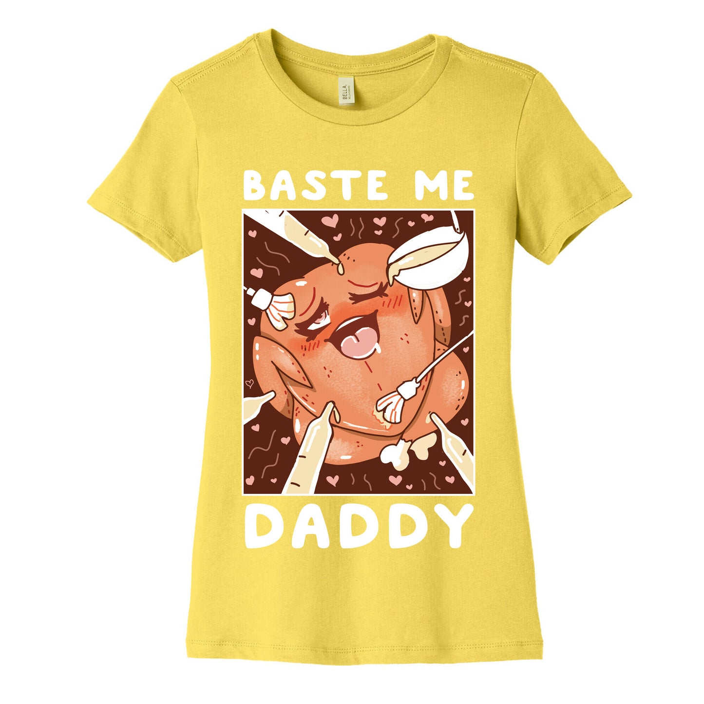 Baste Me Daddy Women's Cotton Tee