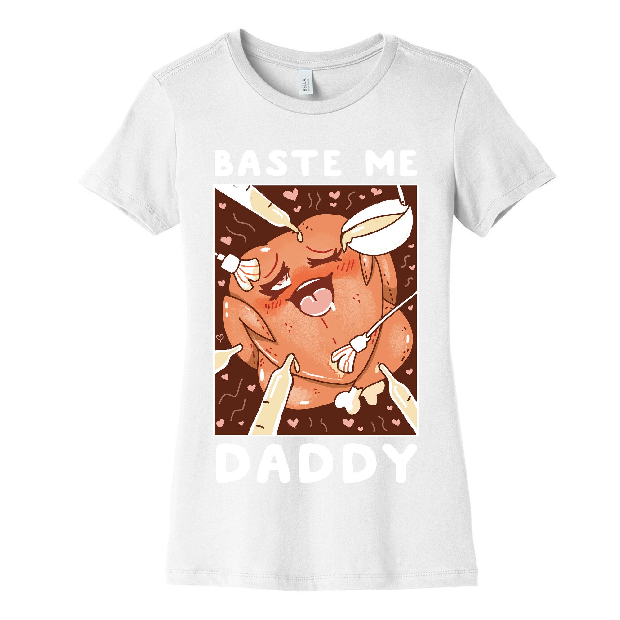 Baste Me Daddy Women's Cotton Tee