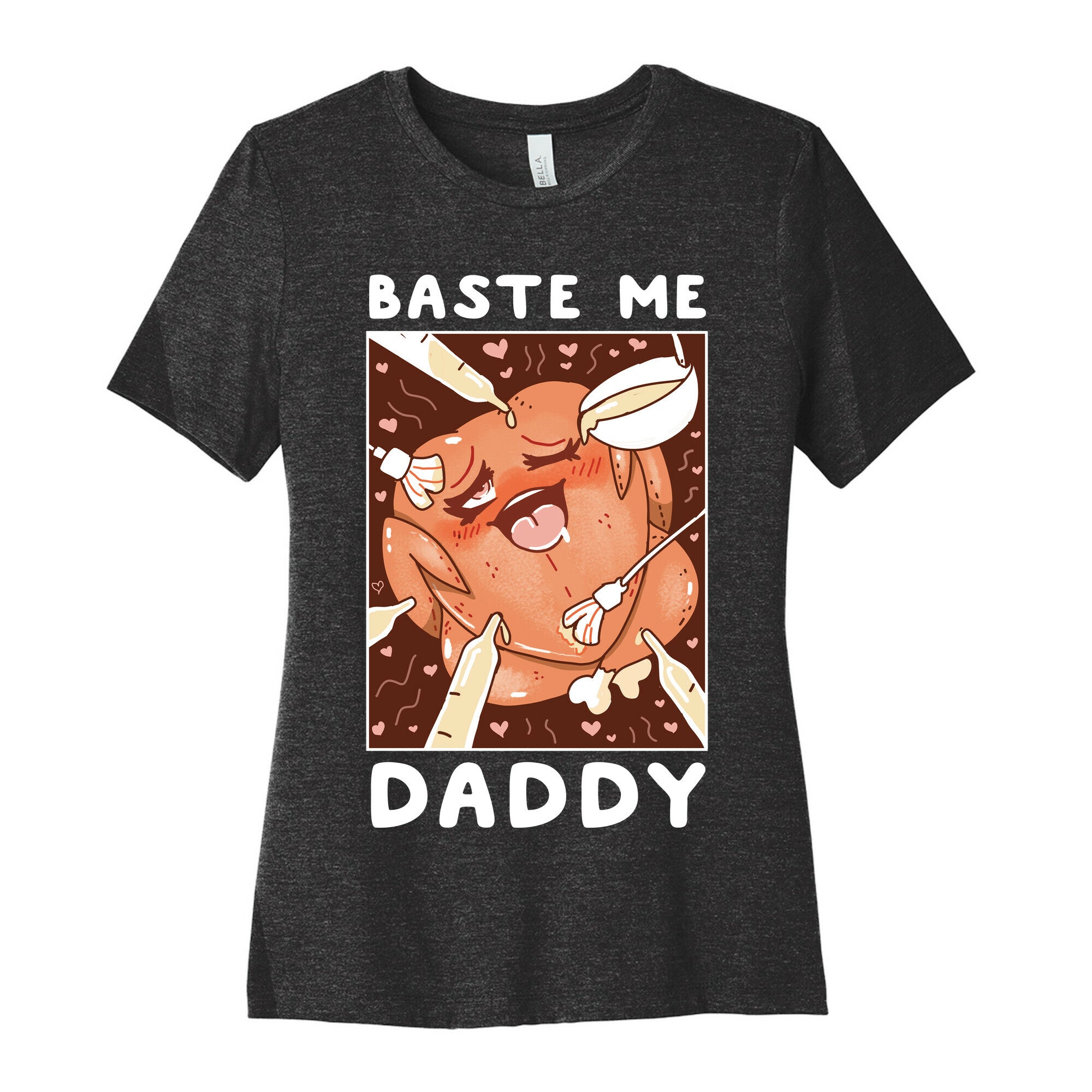 Baste Me Daddy Women's Cotton Tee