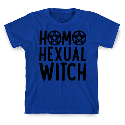 Homohexual Witch T-Shirt
