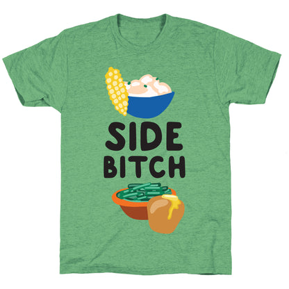 Side Bitch Unisex Triblend Tee