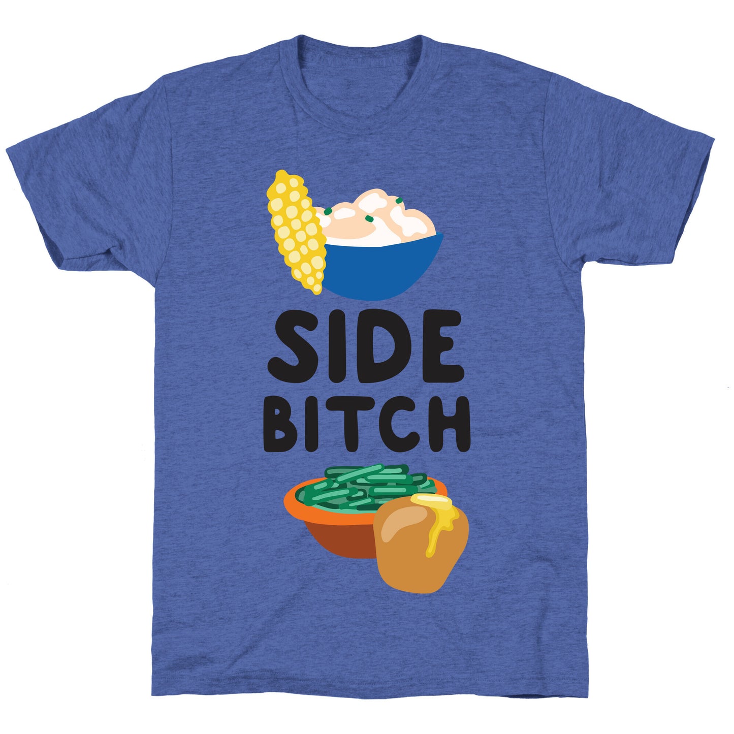 Side Bitch Unisex Triblend Tee