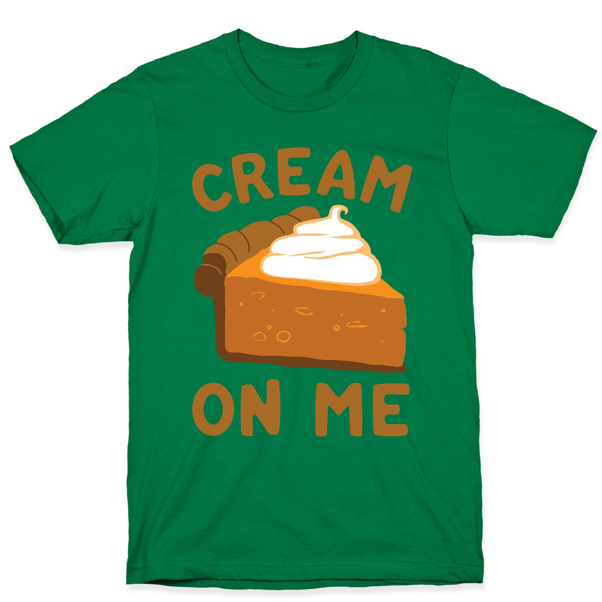Cream On Me T-Shirt