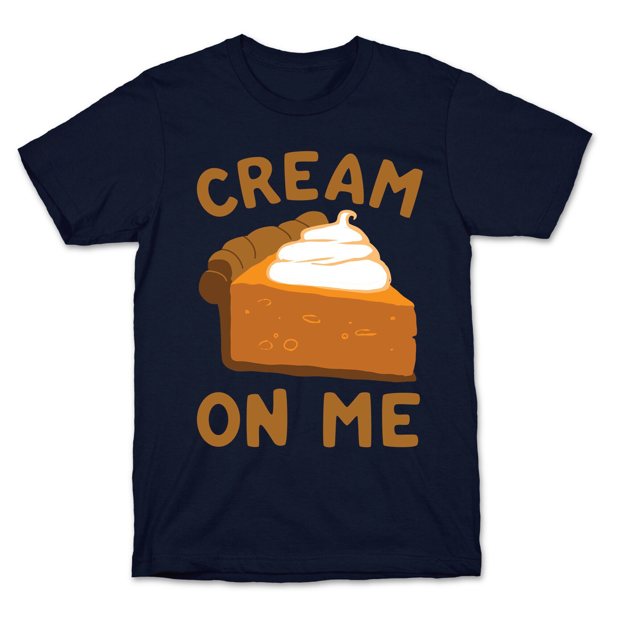Cream On Me T-Shirt