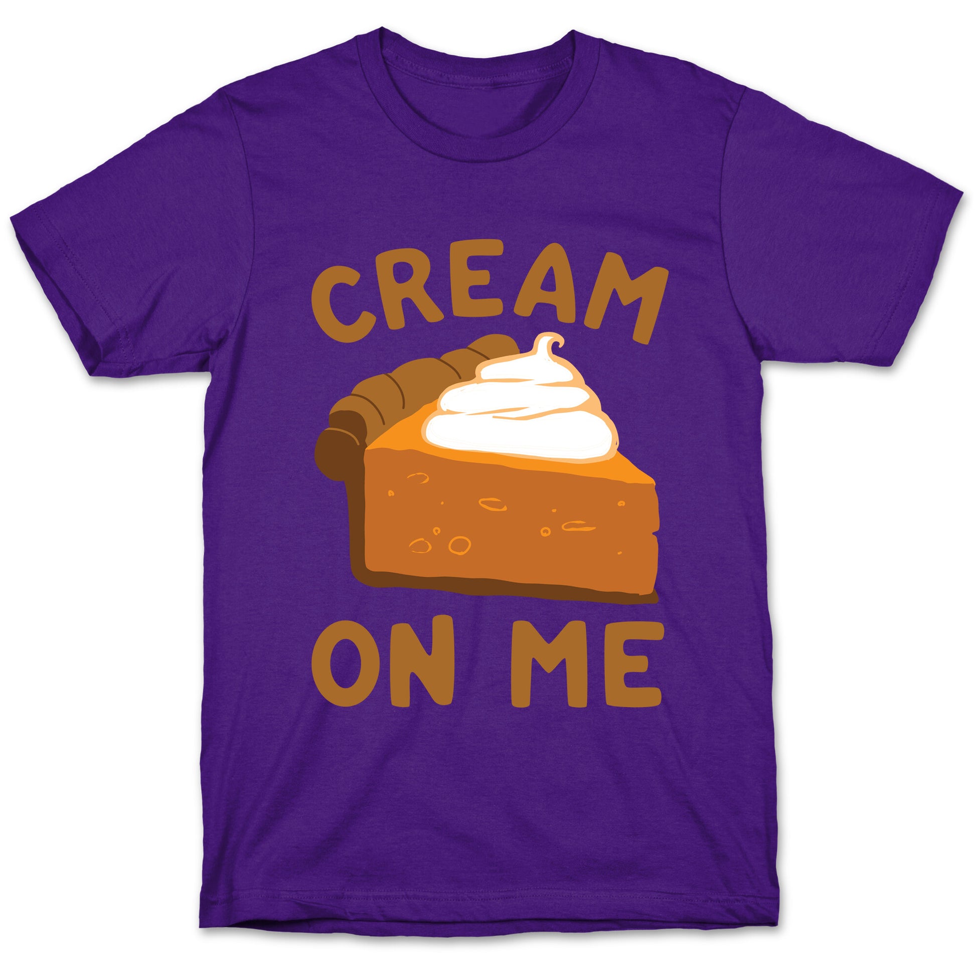 Cream On Me T-Shirt