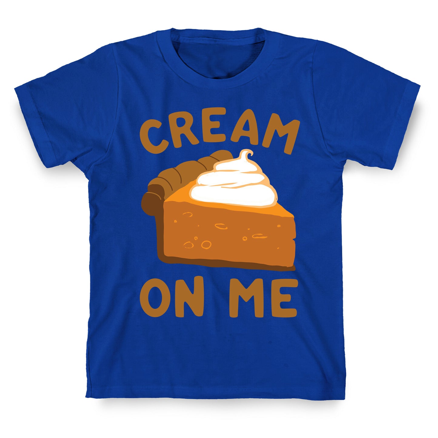 Cream On Me T-Shirt