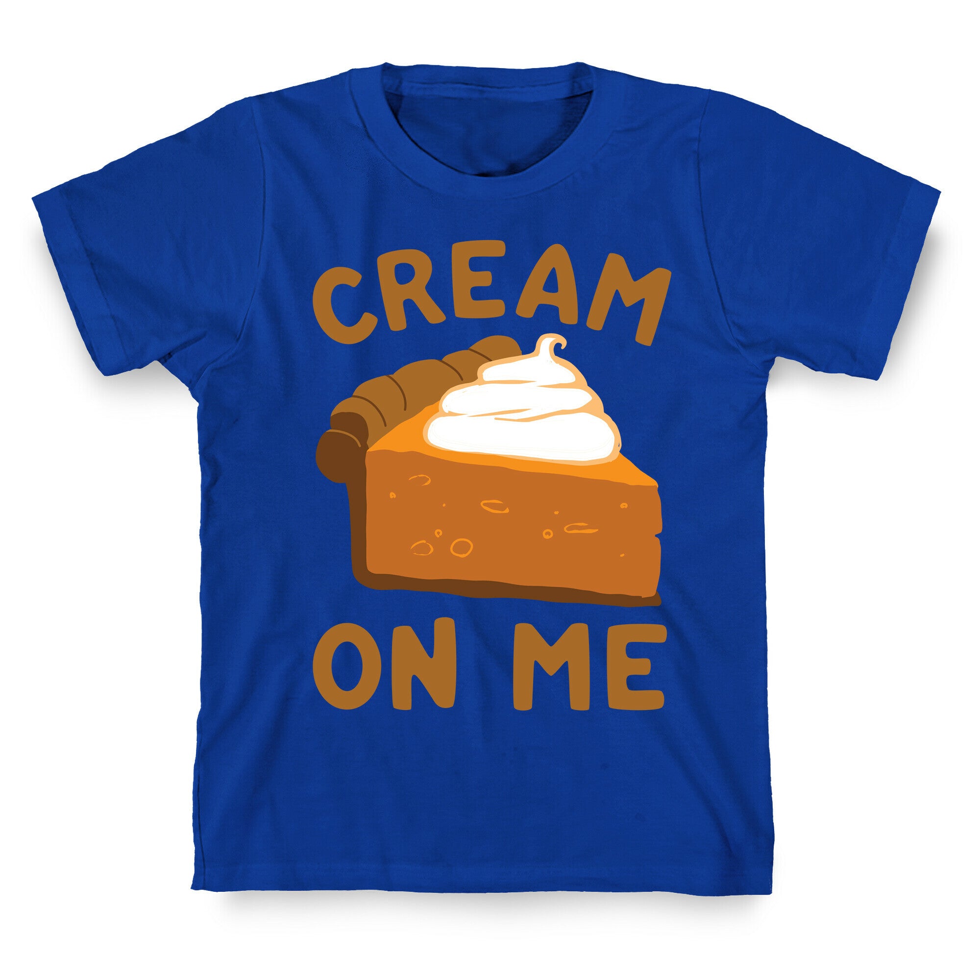 Cream On Me T-Shirt