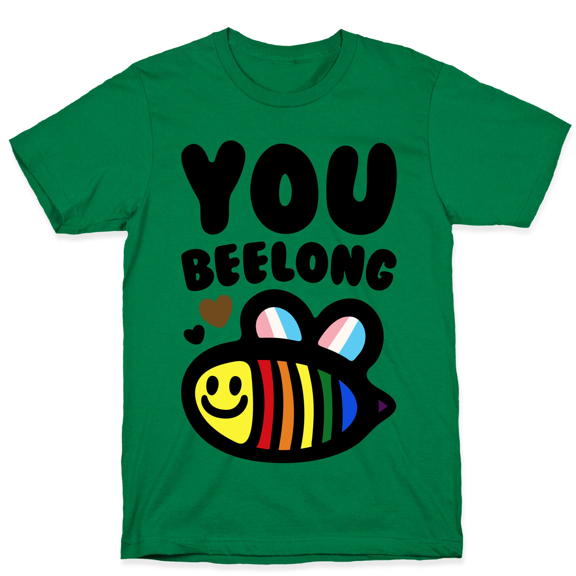 You Beelong Gay Pride T-Shirt