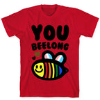You Beelong Gay Pride T-Shirt