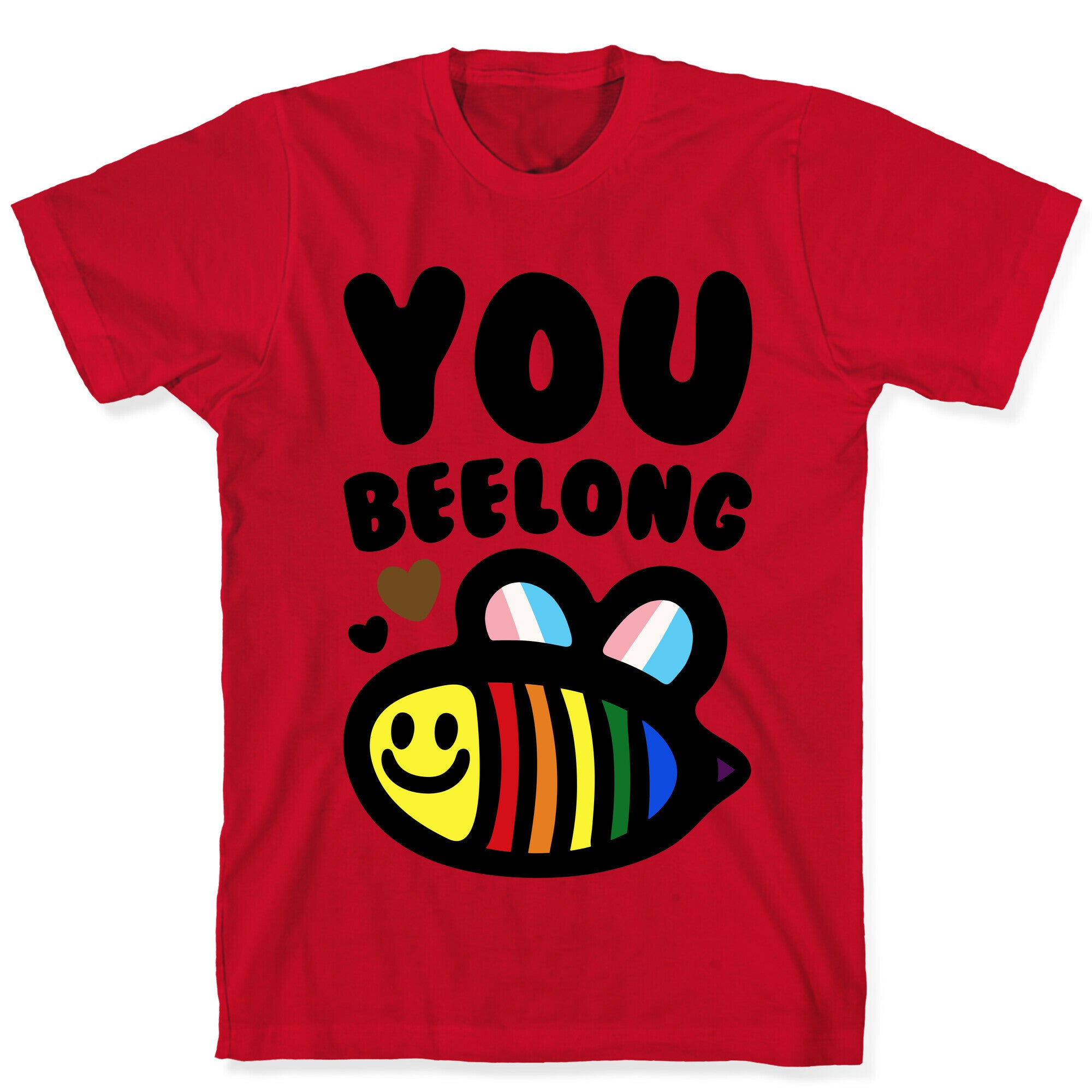 You Beelong Gay Pride T-Shirt