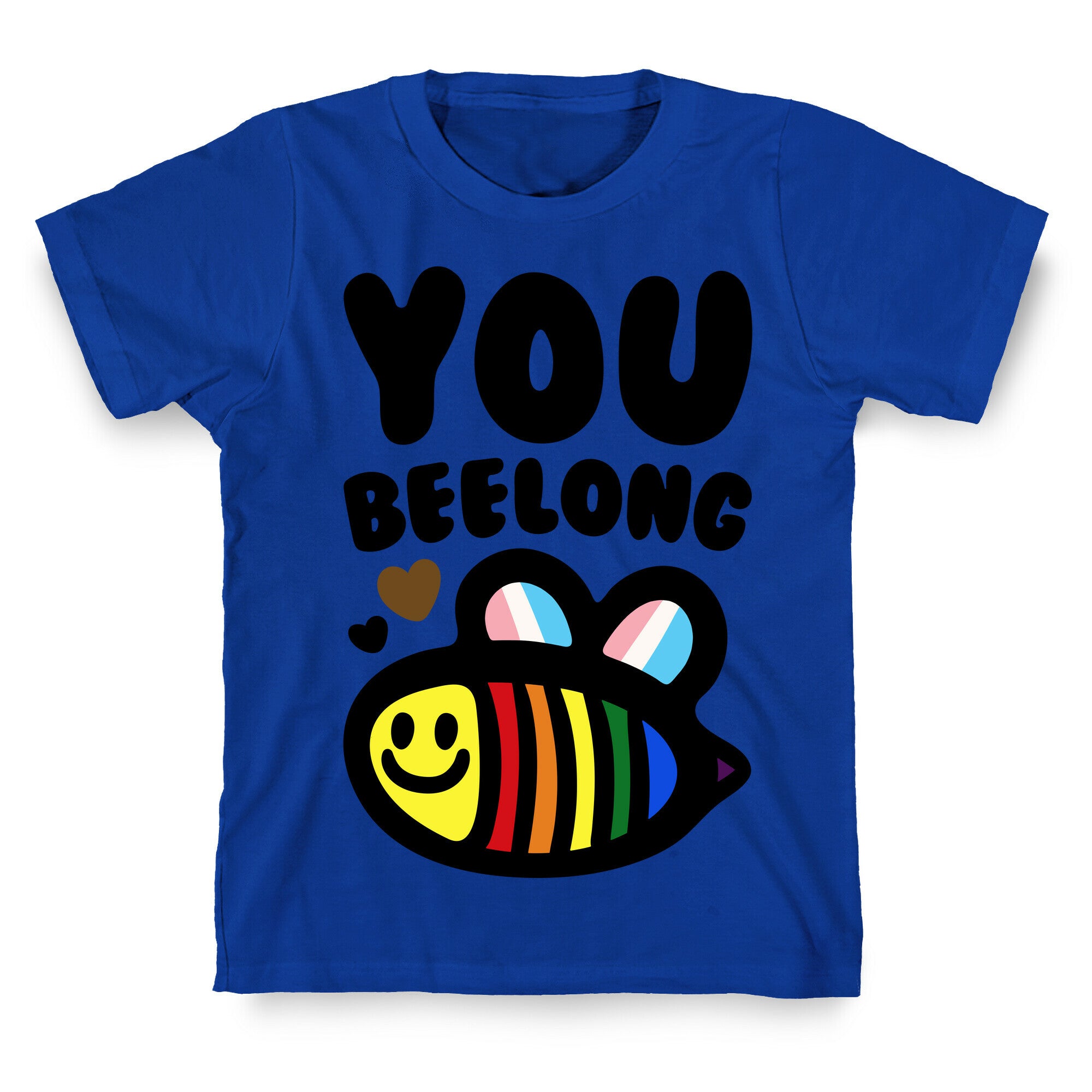 You Beelong Gay Pride T-Shirt
