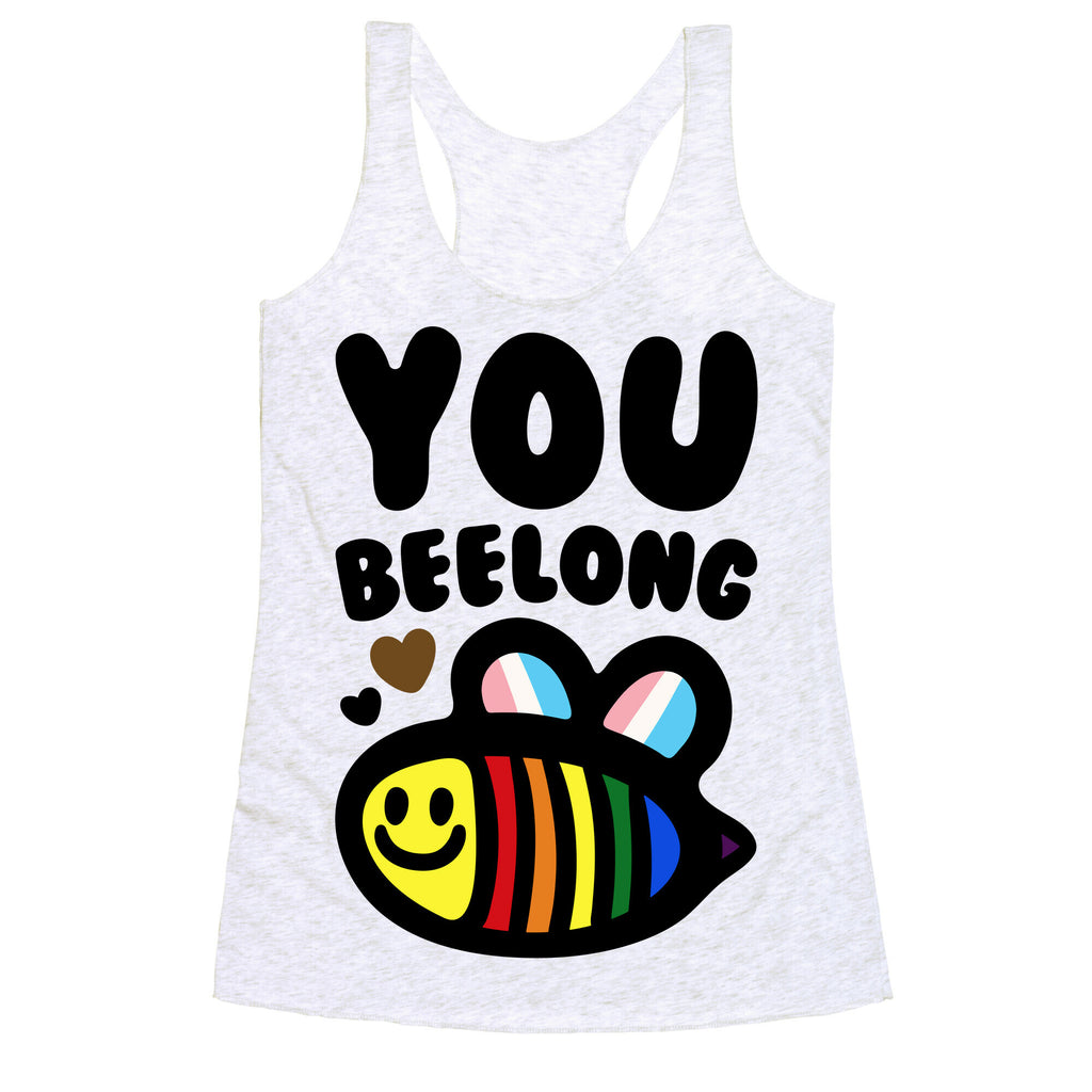 You Beelong Gay Pride Racerback Tank