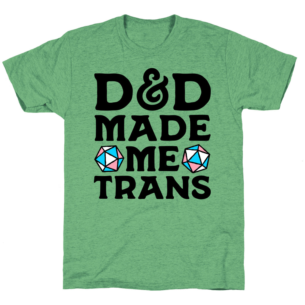 D&D Made Me Trans Unisex Triblend Tee