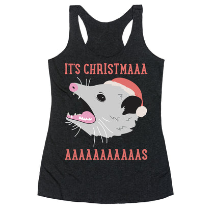 It's Christmas Screaming Opossum Racerback Tank