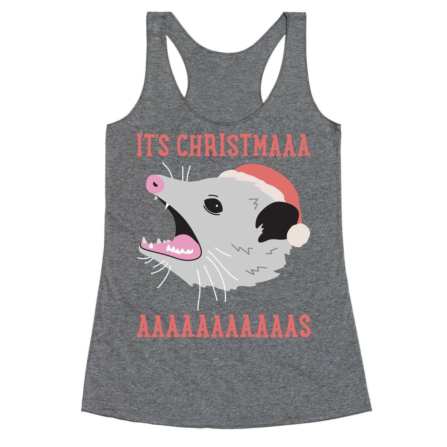 It's Christmas Screaming Opossum Racerback Tank