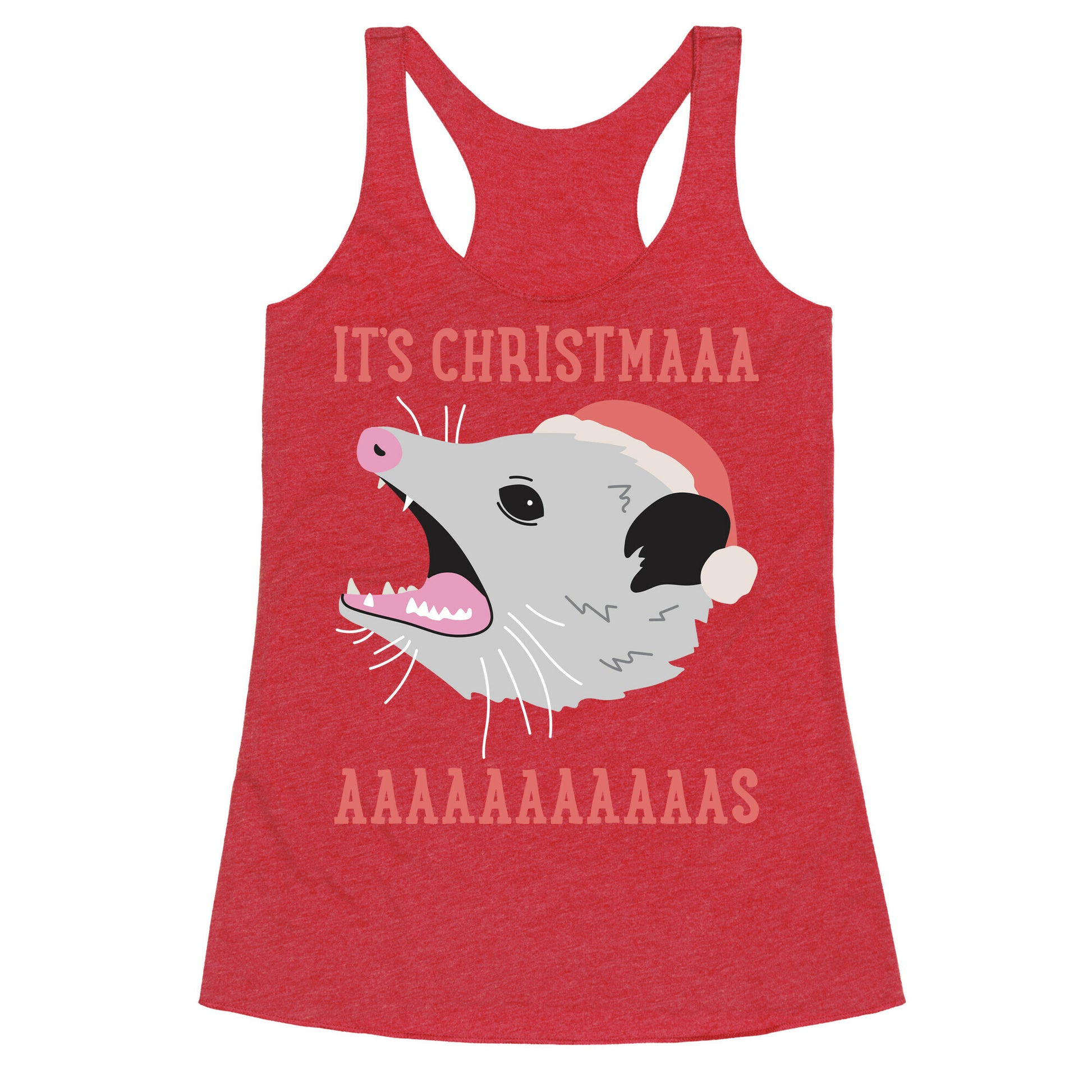 It's Christmas Screaming Opossum Racerback Tank