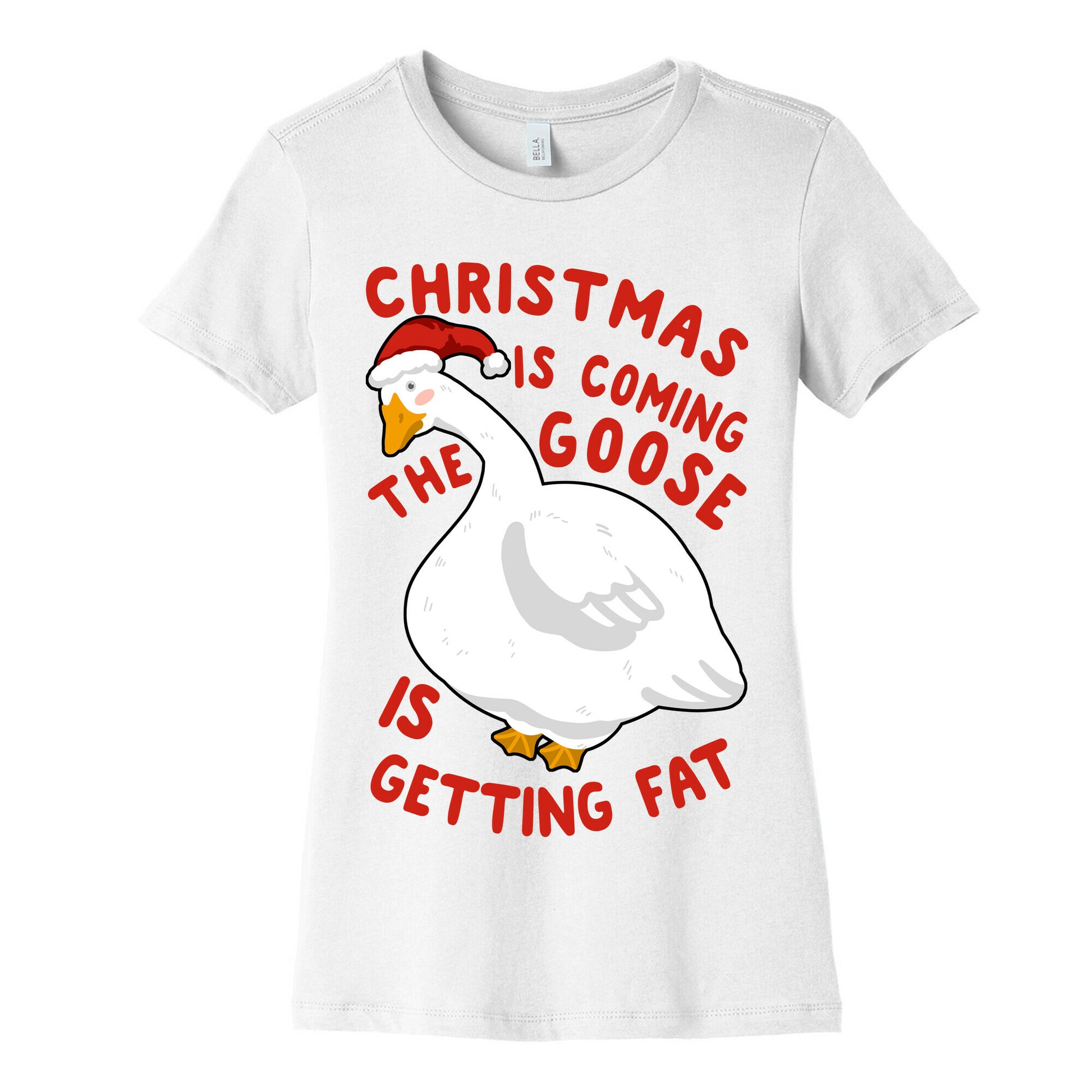 Christmas Is Coming, the Goose is Getting Fat Women's Cotton Tee