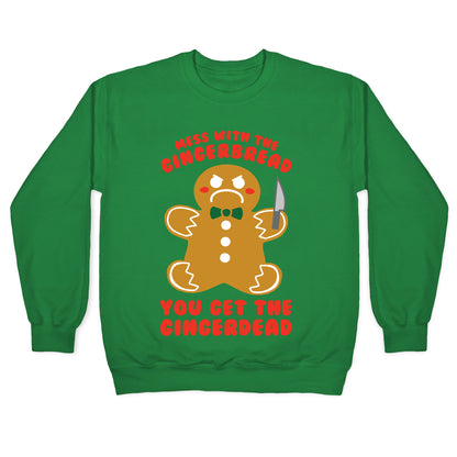 Mess With The Gingerbread, You Get The Gingerdead Crewneck Sweatshirt
