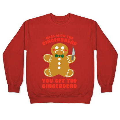 Mess With The Gingerbread, You Get The Gingerdead Crewneck Sweatshirt