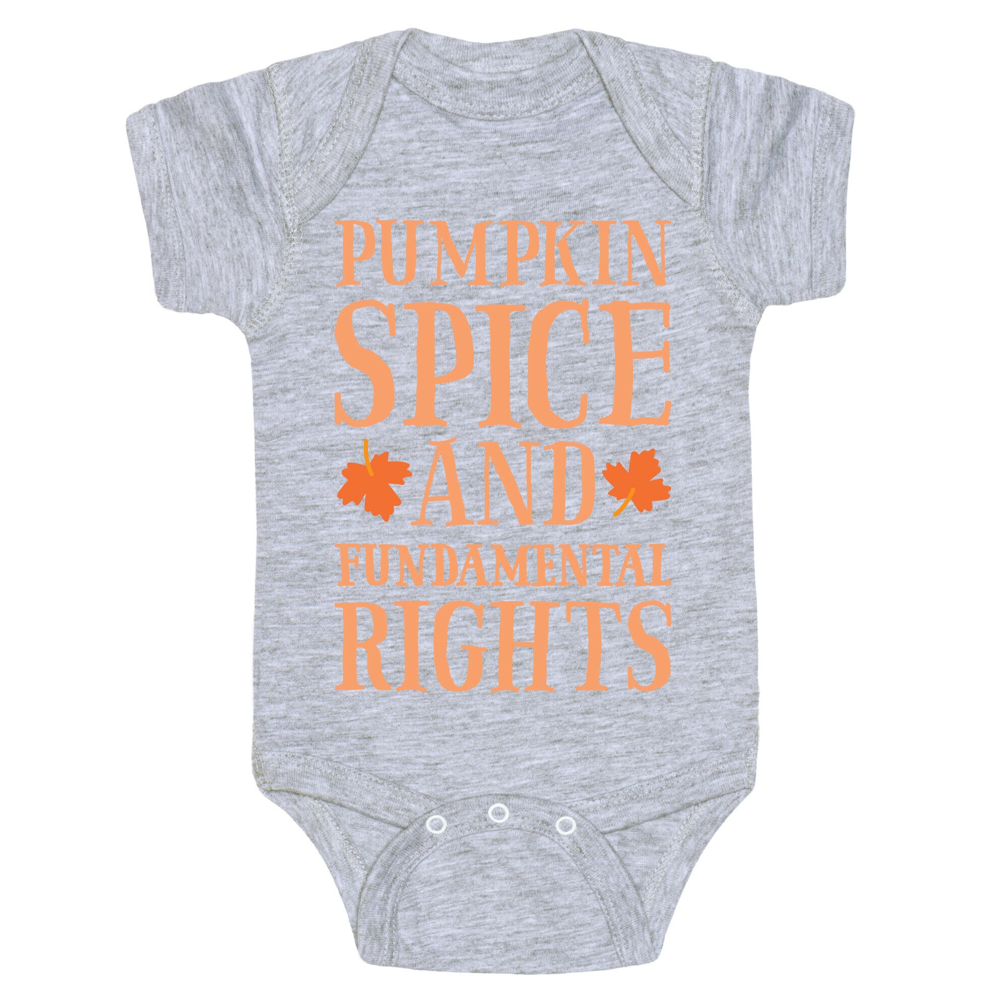 Pumpkin Spice And Fundamental Rights Baby One Piece
