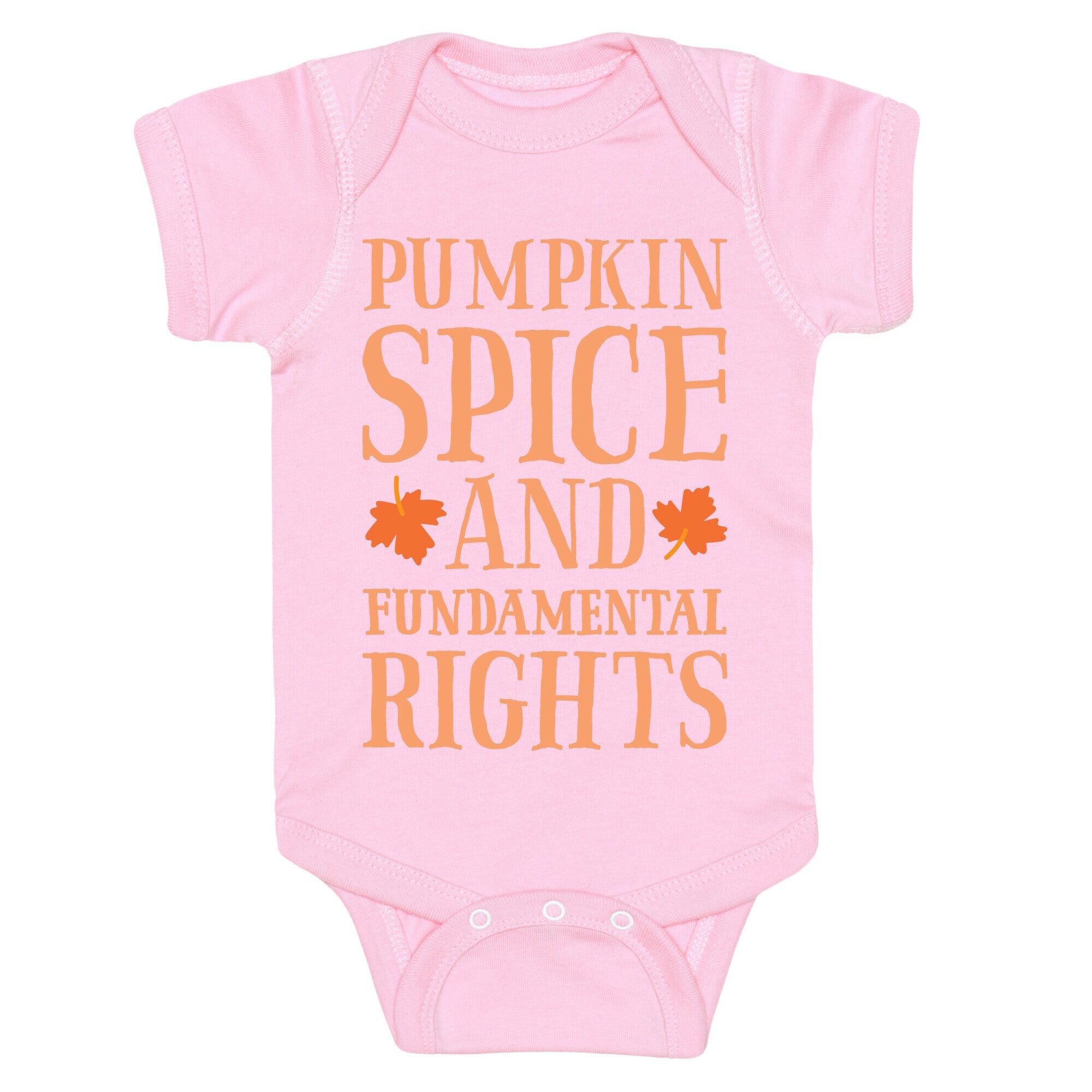 Pumpkin Spice And Fundamental Rights Baby One Piece