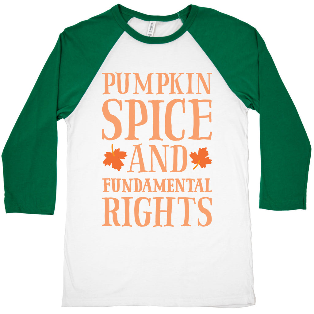 Pumpkin Spice And Fundamental Rights Baseball Tee