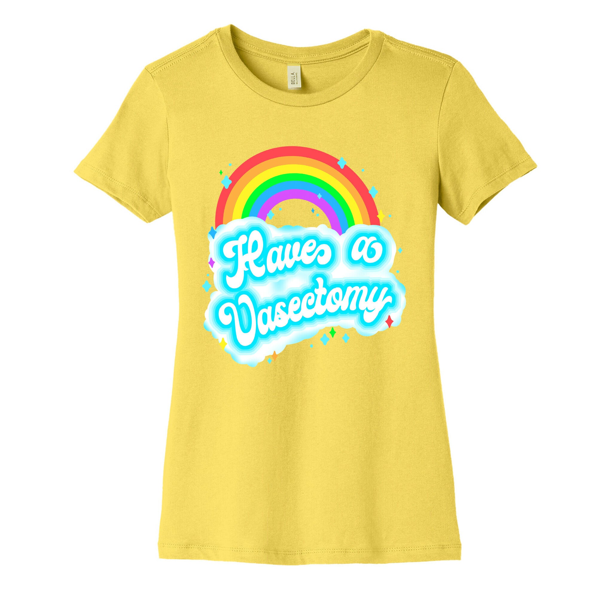 Have a Vasectomy Women's Cotton Tee