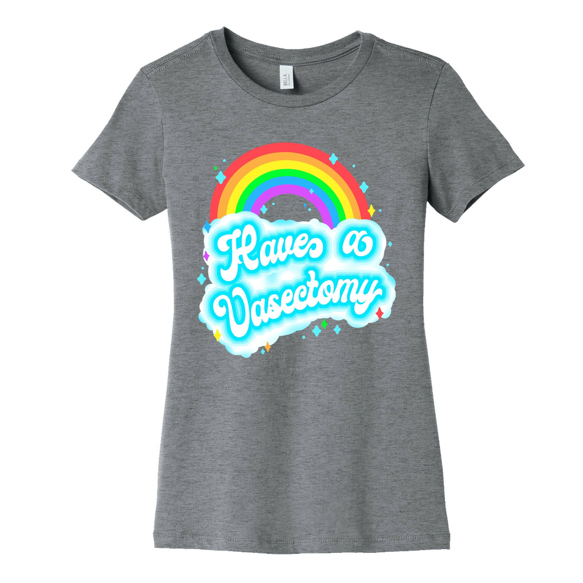 Have a Vasectomy Women's Cotton Tee