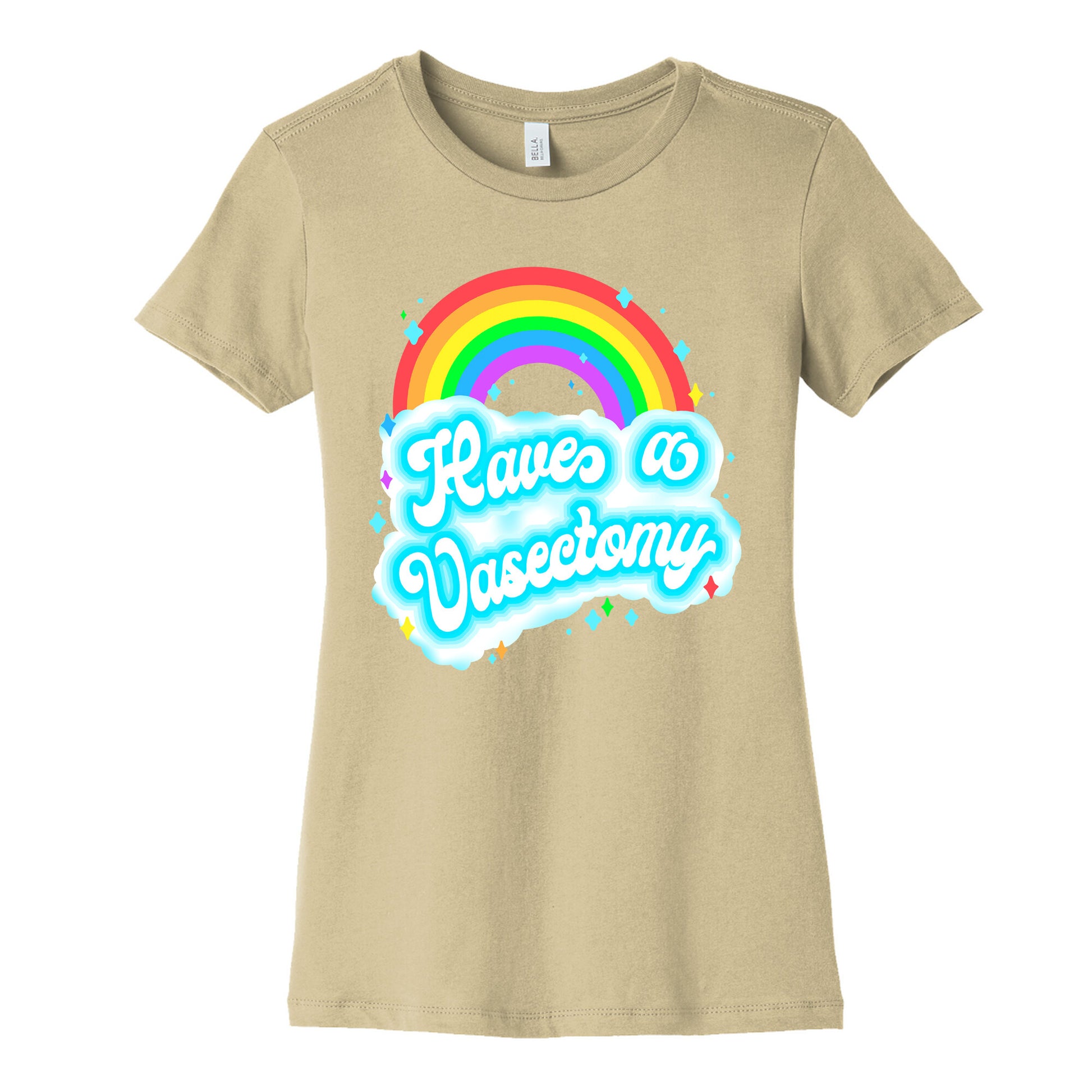 Have a Vasectomy Women's Cotton Tee