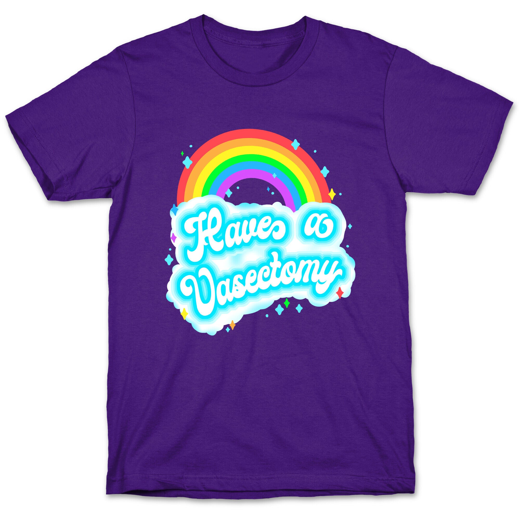 Have a Vasectomy T-Shirt