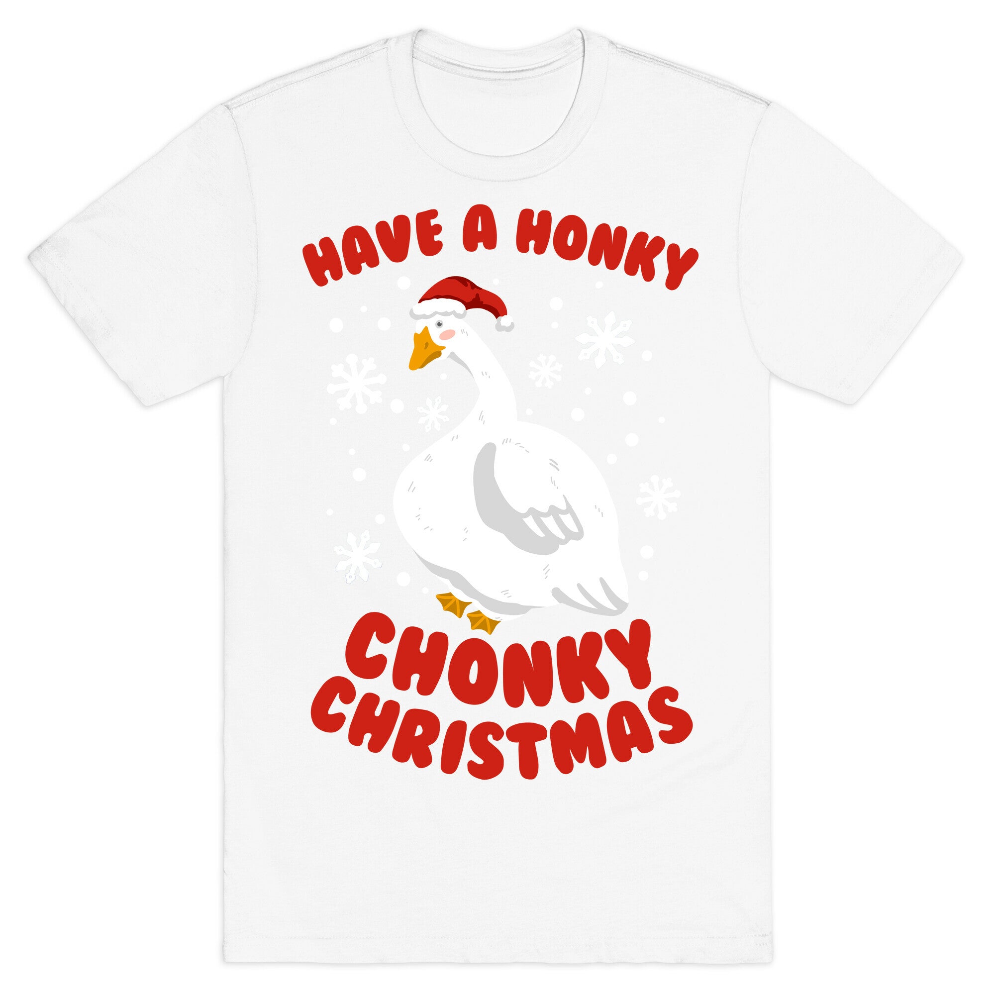 Have A Honky Chonky Christmas T-Shirt