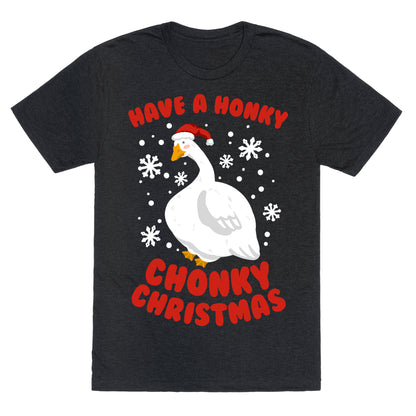 Have A Honky Chonky Christmas Unisex Triblend Tee