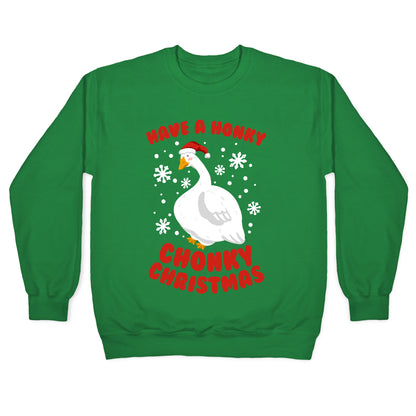Have A Honky Chonky Christmas Crewneck Sweatshirt