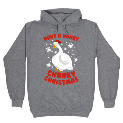 Have A Honky Chonky Christmas Hoodie
