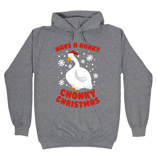 Have A Honky Chonky Christmas Hoodie