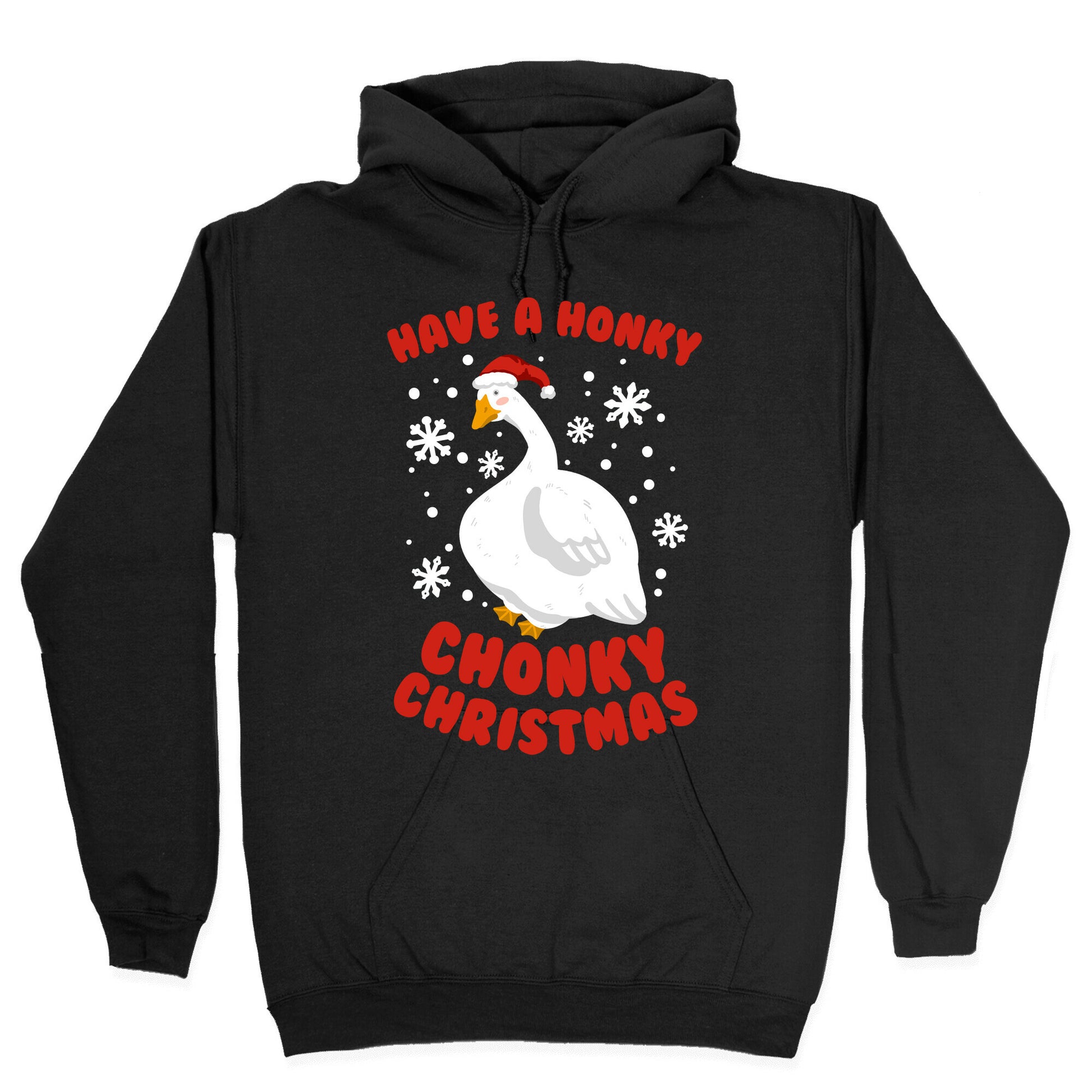 Have A Honky Chonky Christmas Hoodie