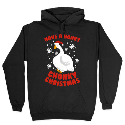 Have A Honky Chonky Christmas Hoodie