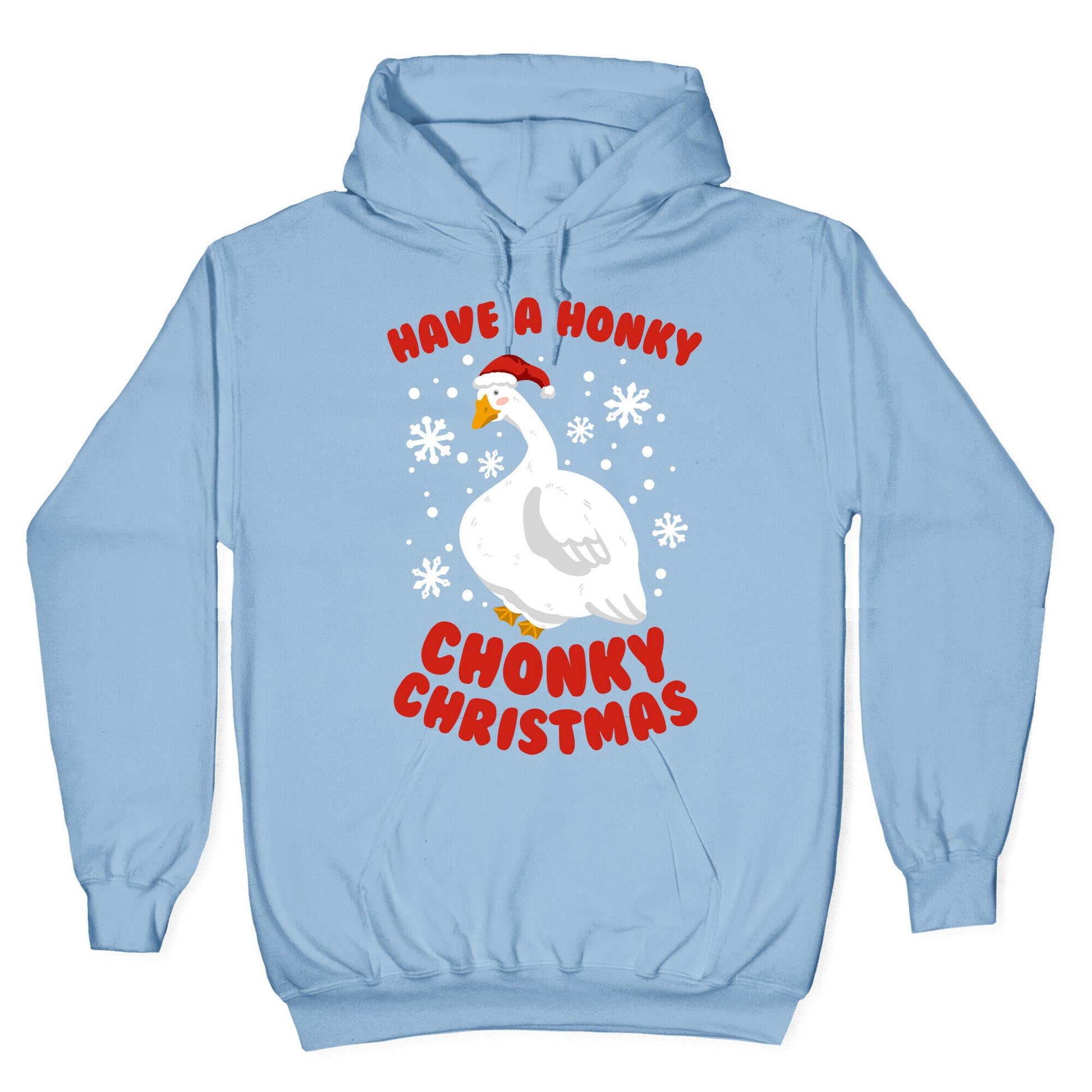 Have A Honky Chonky Christmas Hoodie