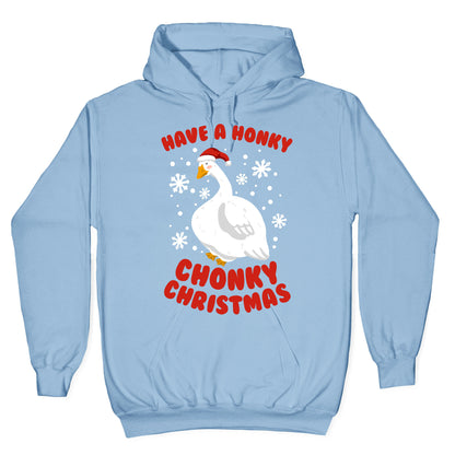 Have A Honky Chonky Christmas Hoodie