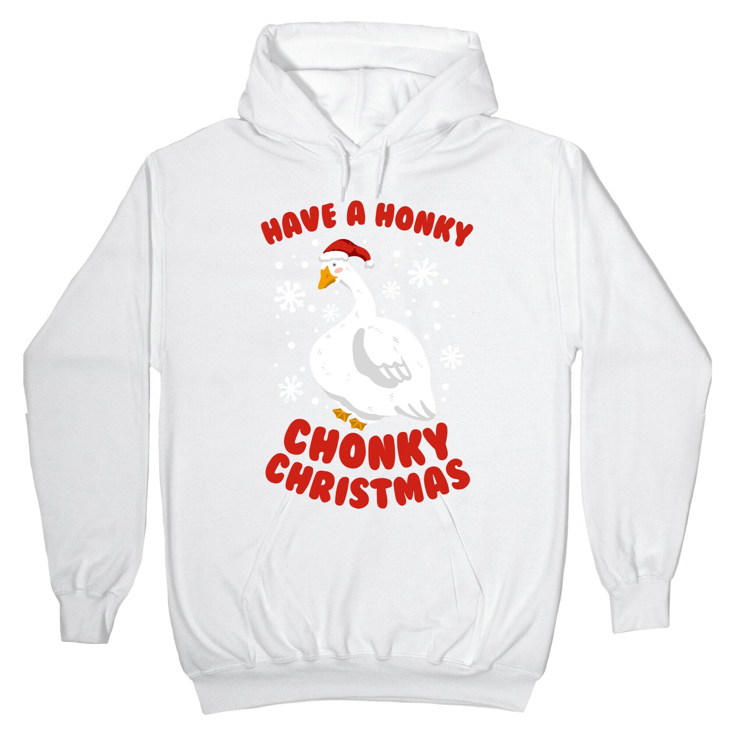 Have A Honky Chonky Christmas Hoodie