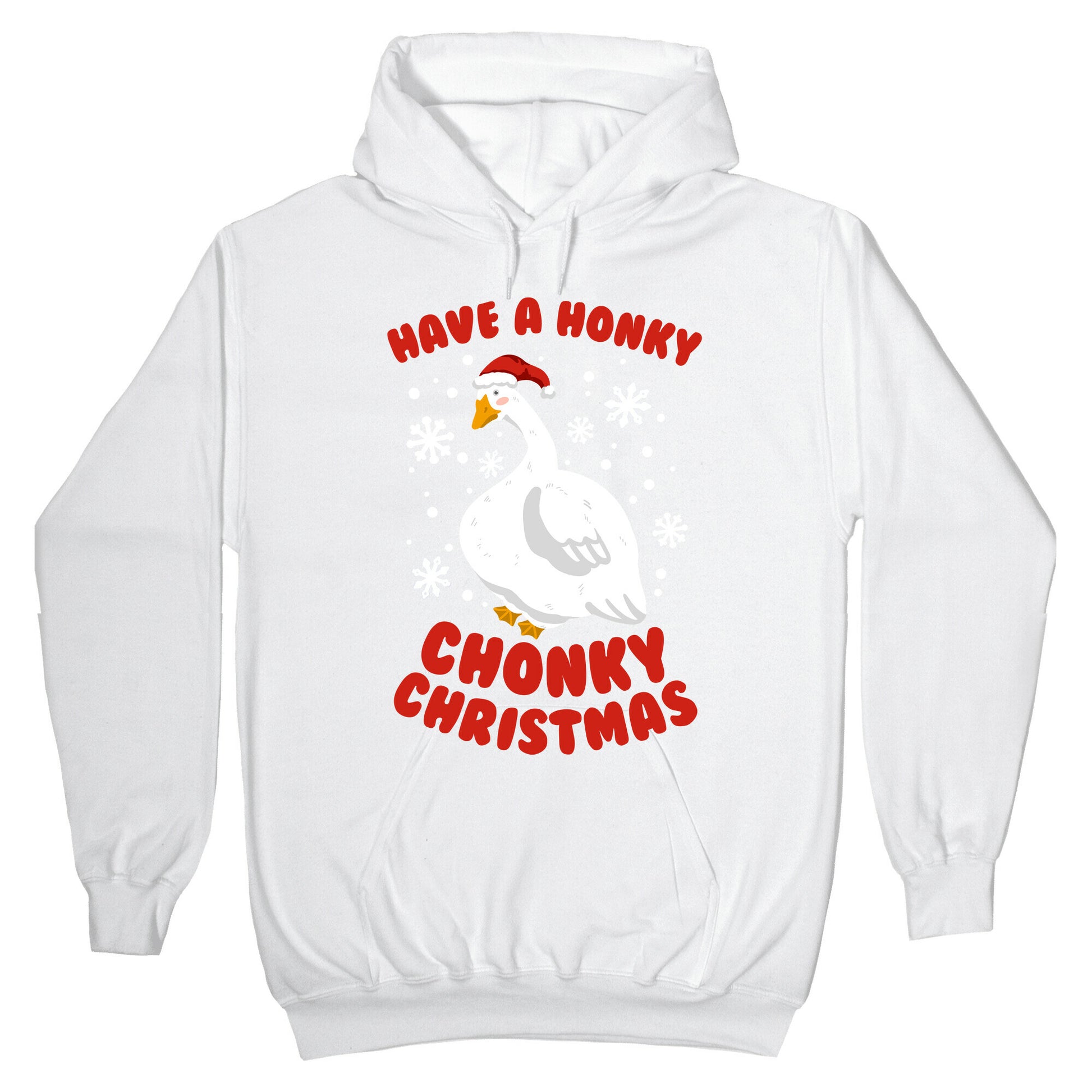 Have A Honky Chonky Christmas Hoodie