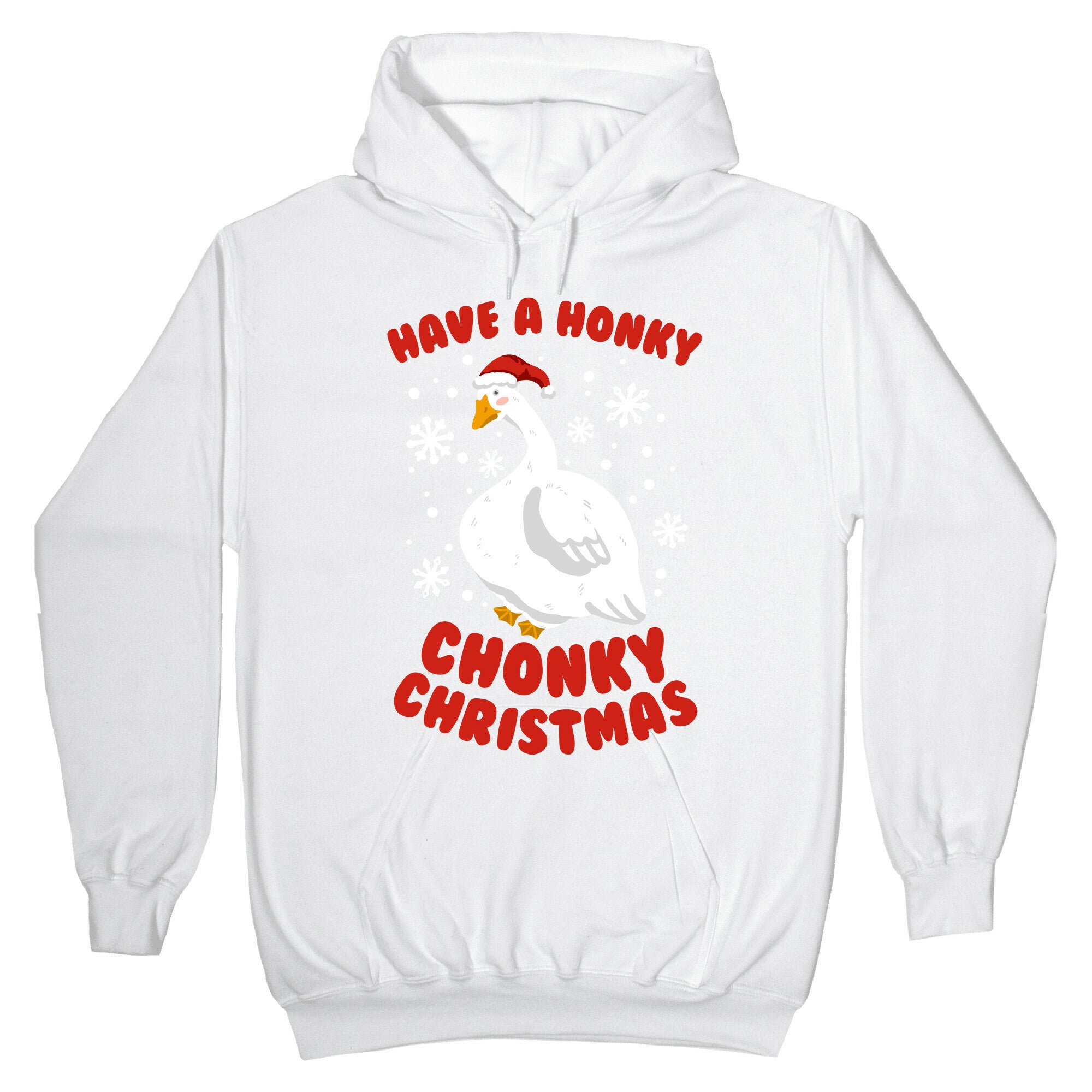 Have A Honky Chonky Christmas Hoodie